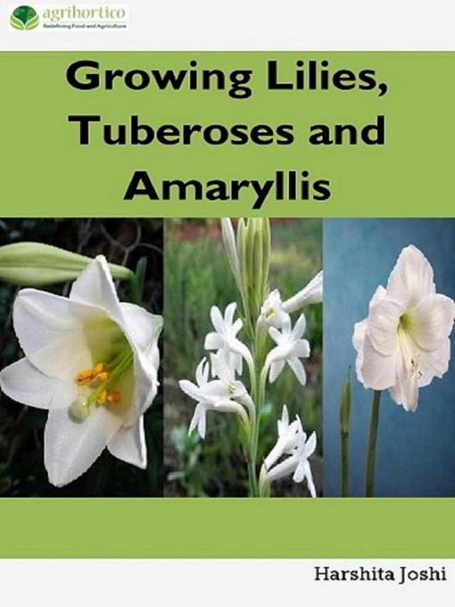 Title details for Growing Lilies, Tuberoses and Amaryllis by Harshita Joshi - Available